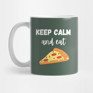 Keep Calm and Eat Pizza Mug